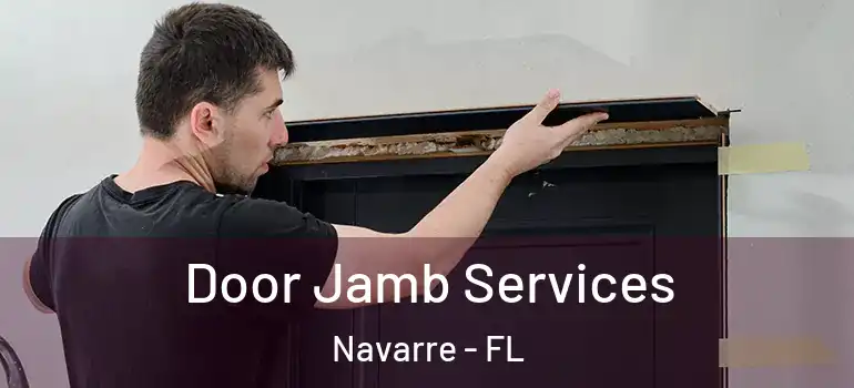  Door Jamb Services Navarre - FL