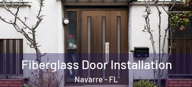  Fiberglass Door Installation Navarre - FL