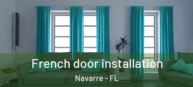 French door installation Navarre - FL