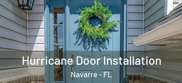  Hurricane Door Installation Navarre - FL