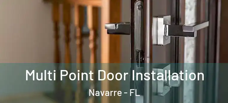  Multi Point Door Installation Navarre - FL