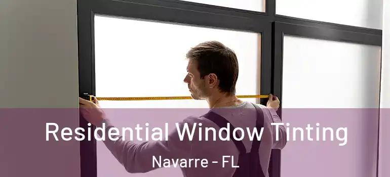  Residential Window Tinting Navarre - FL