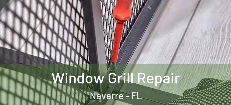  Window Grill Repair Navarre - FL