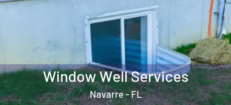  Window Well Services Navarre - FL